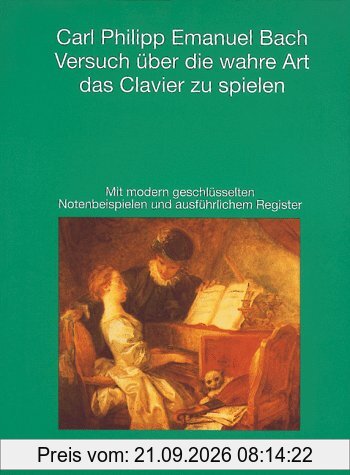 Versuch über die wahre Art das Clavier zu spielen