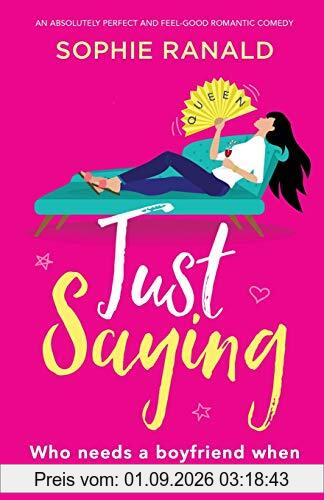 Just Saying: An absolutely perfect and feel-good romantic comedy