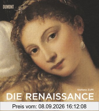 Die Renaissance: Künstler, Architektur, Werke, Geschichten: Kunst, Architektur, Geschichte, Meisterwerke