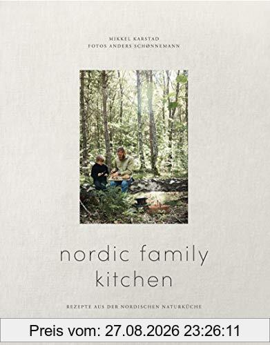 Nordic Family Kitchen: Rezepte aus der nordischen Naturküche