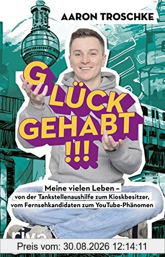 Glück gehabt!!!: Meine vielen Leben - von der Tankstellenaushilfe zum Kioskbesitzer, vom Fernsehkandidaten zum YouTube-Phänomen