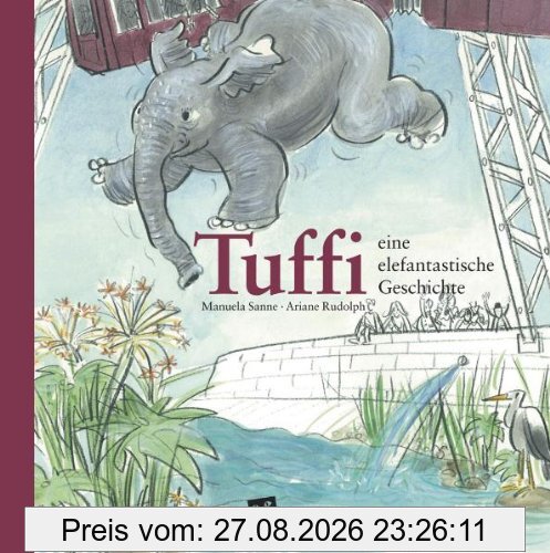 Tuffi: eine elefantastische Geschichte