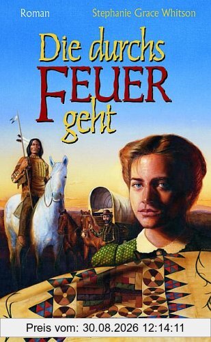 Die durchs Feuer geht