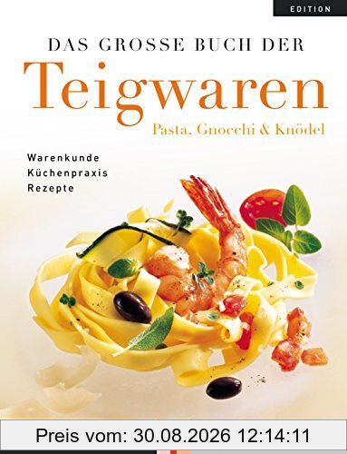 Das große Buch der Teigwaren (Teubner Edition)