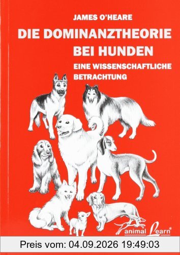 Die Dominanztheorie bei Hunden: Eine wissenschaftliche Betrachtung