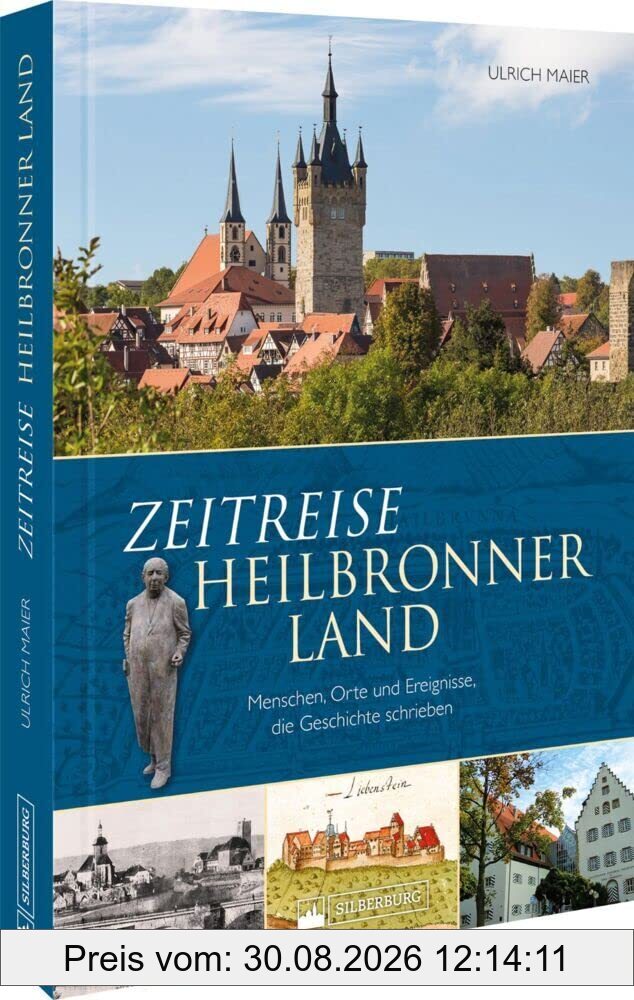 Regionalgeschichte – Zeitreise Heilbronner Land: Menschen, Orte und Ereignisse, die Geschichte schrieben. Höhepunte und Wendepunkte von der Frühgeschichte bis heute.