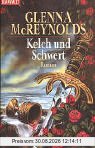 Kelch und Schwert: Roman