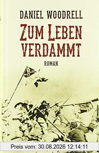 Zum Leben verdammt: Roman