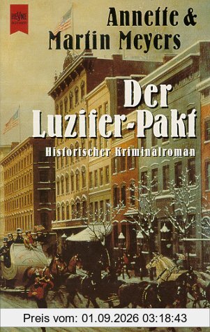 Der Luzifer- Pakt. Historischer Kriminalroman.