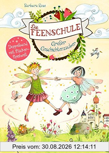 Die Feenschule. Großer Geschichtenzauber