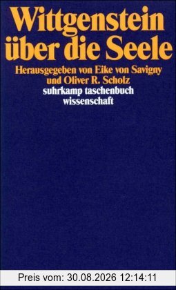 Wittgenstein über die Seele (suhrkamp taschenbuch wissenschaft)