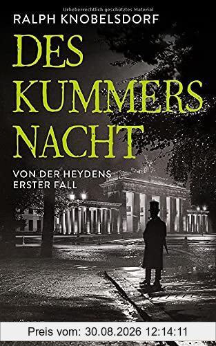 Des Kummers Nacht: Von der Heydens erster Fall
