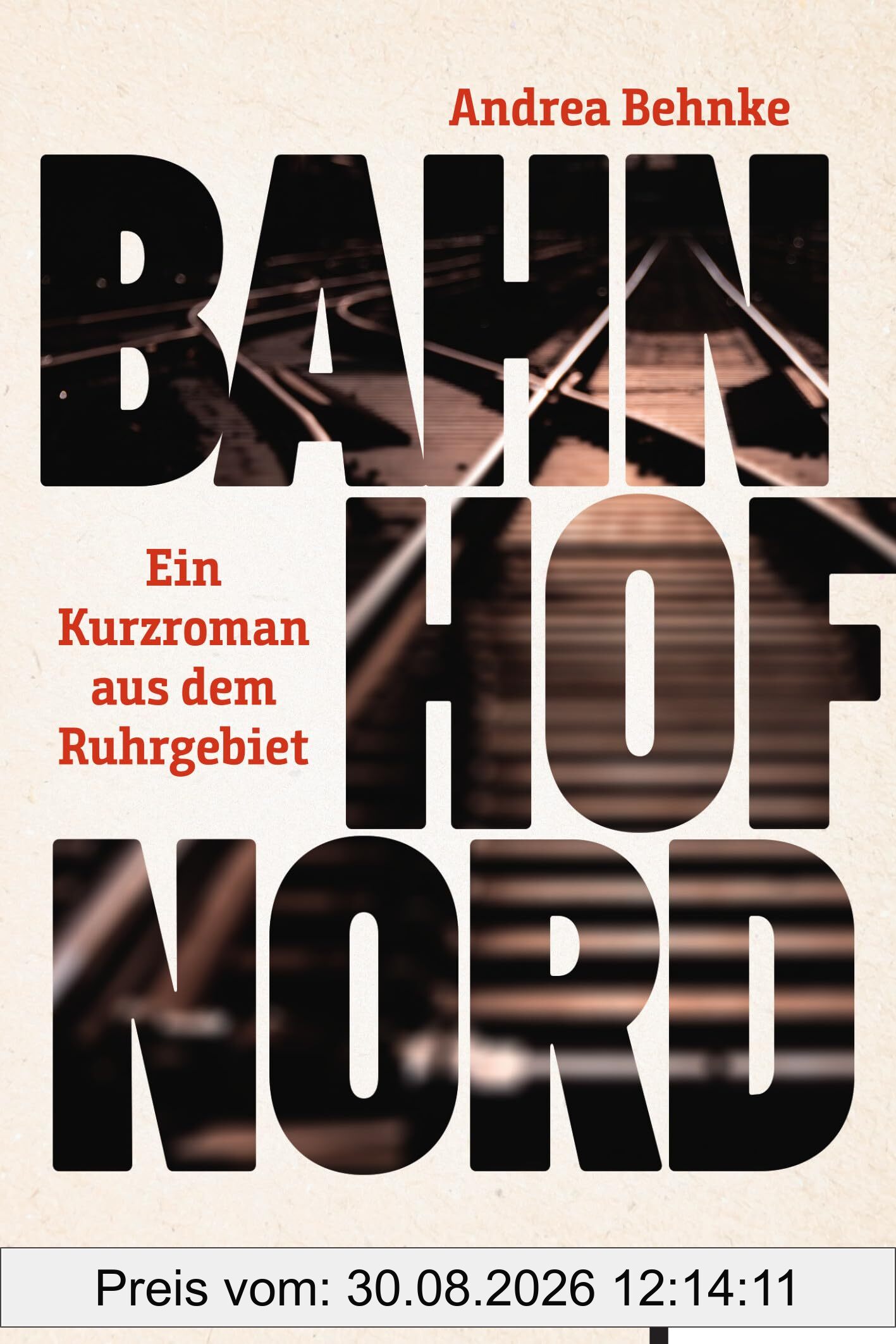 Bahnhof Nord: Ein Kurzroman aus dem Ruhrgebiet