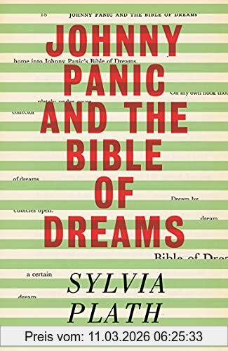Sylvia Plath Johnny Panic And The Bible Of Dreams, And Other Prose Writings