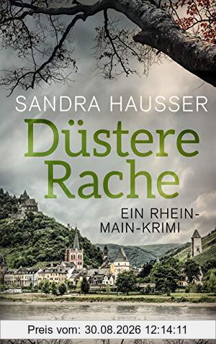 Düstere Rache: Ein Rhein-Main-Krimi