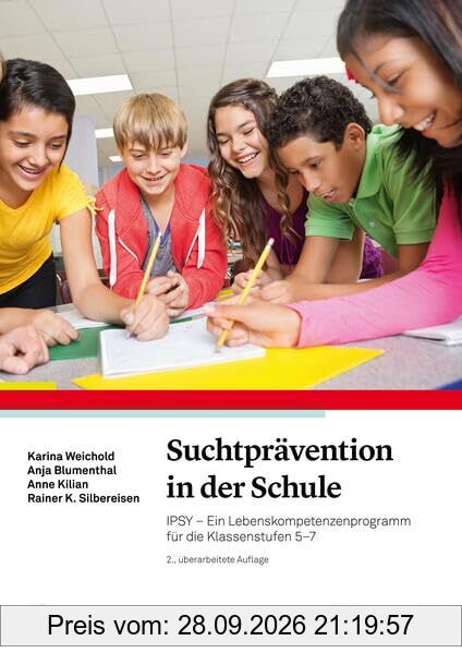 Suchtprävention in der Schule: IPSY – Ein Lebenskompetenzenprogramm für die Klassenstufen 5–7