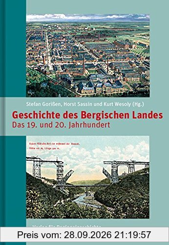 Geschichte des Bergischen Landes: Band 2: Das 19. und 20. Jahrhundert (Bergische Forschungen)