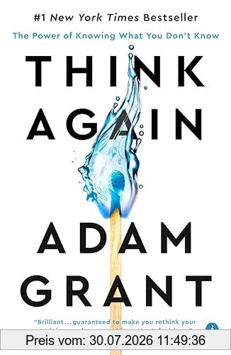 Adam Grant Think Again, The Power Of Knowing What You Don't Know