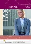 Tax For You: Englisch for Tax Jobs