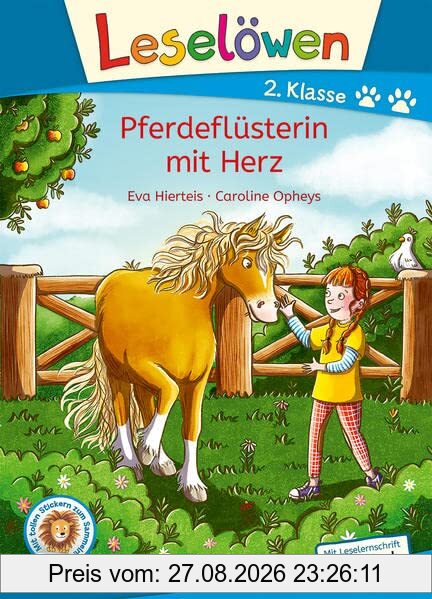 Leselöwen 2. Klasse - Pferdeflüsterin mit Herz: Mit Leselernschrift ABeZeh - Erstlesebuch für Kinder ab 7 Jahren