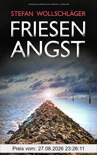 Friesenangst: Ostfriesen-Krimi (Diederike Dirks ermittelt, Band 7)
