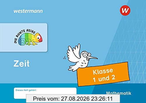 DIE BUNTE REIHE - Mathematik: Zeit, Klasse 1 und 2