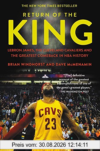 Return of the King: LeBron James, the Cleveland Cavaliers and the Greatest Comeback in NBA History