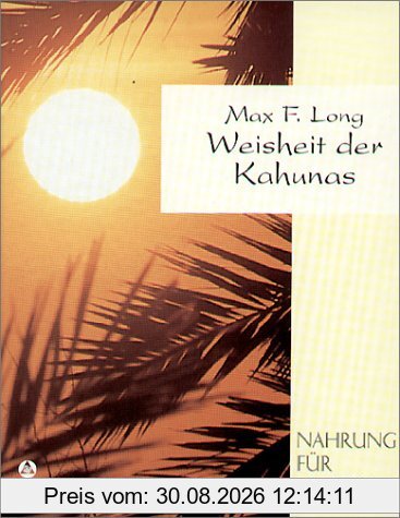 Die Weisheit der Kahunas