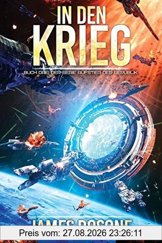 In Den Krieg (Aufstieg der Republik, Band 3)