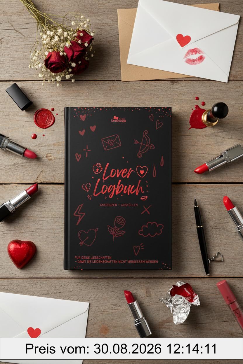 Unterwegs Lover-Logbuch: Dein Journal für deine Liebes-Reise! Ob Liebschaften, Beziehungen oder Sommerflirts, dokumentiere deine Erlebnisse (Unterwegs Logbücher)