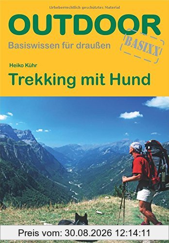 Trekking mit Hund (Basiswissen für draußen)
