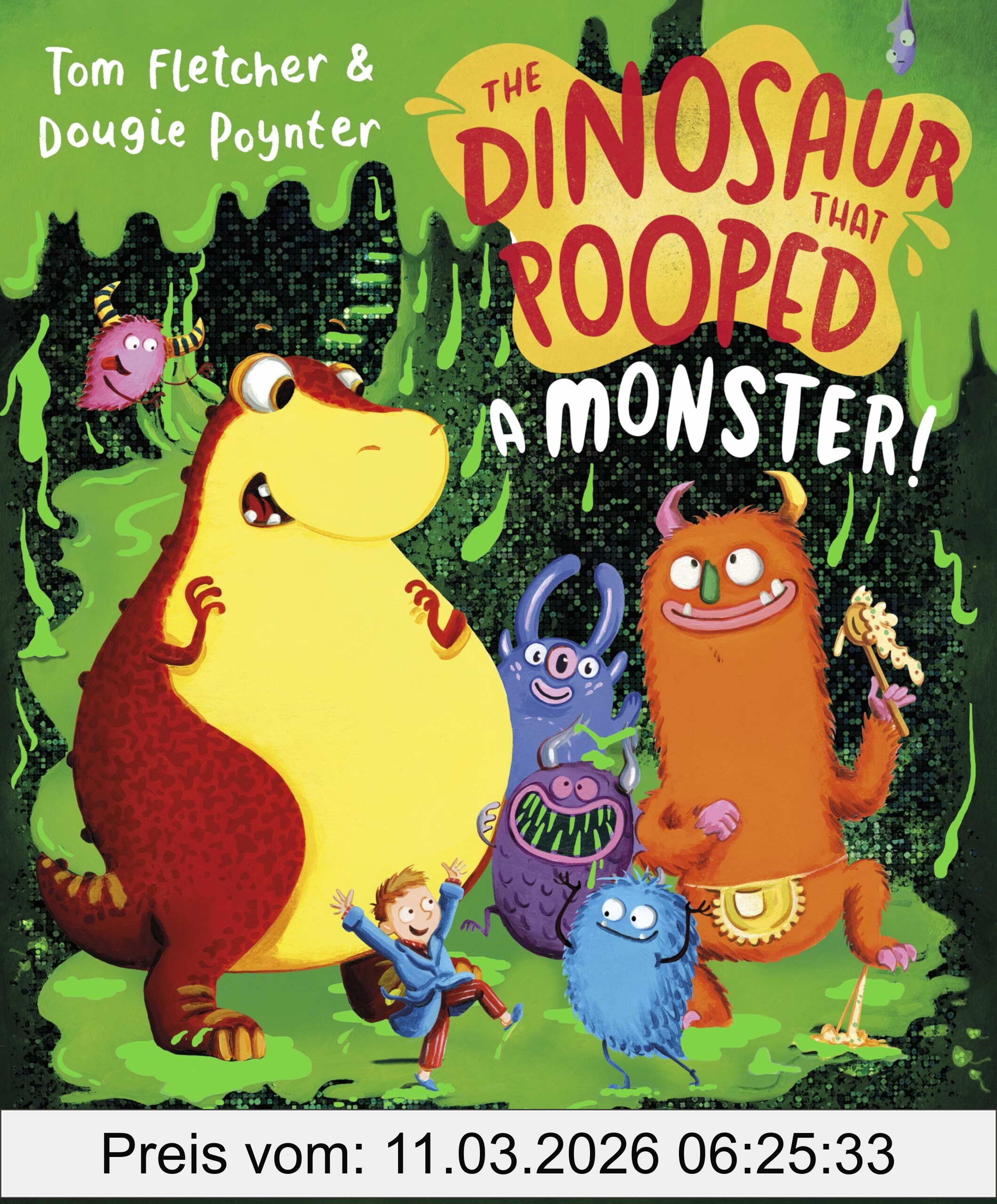 Tom Fletcher The Dinosaur That Pooped A Monster!