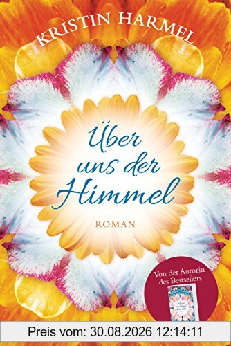 Über uns der Himmel: Roman