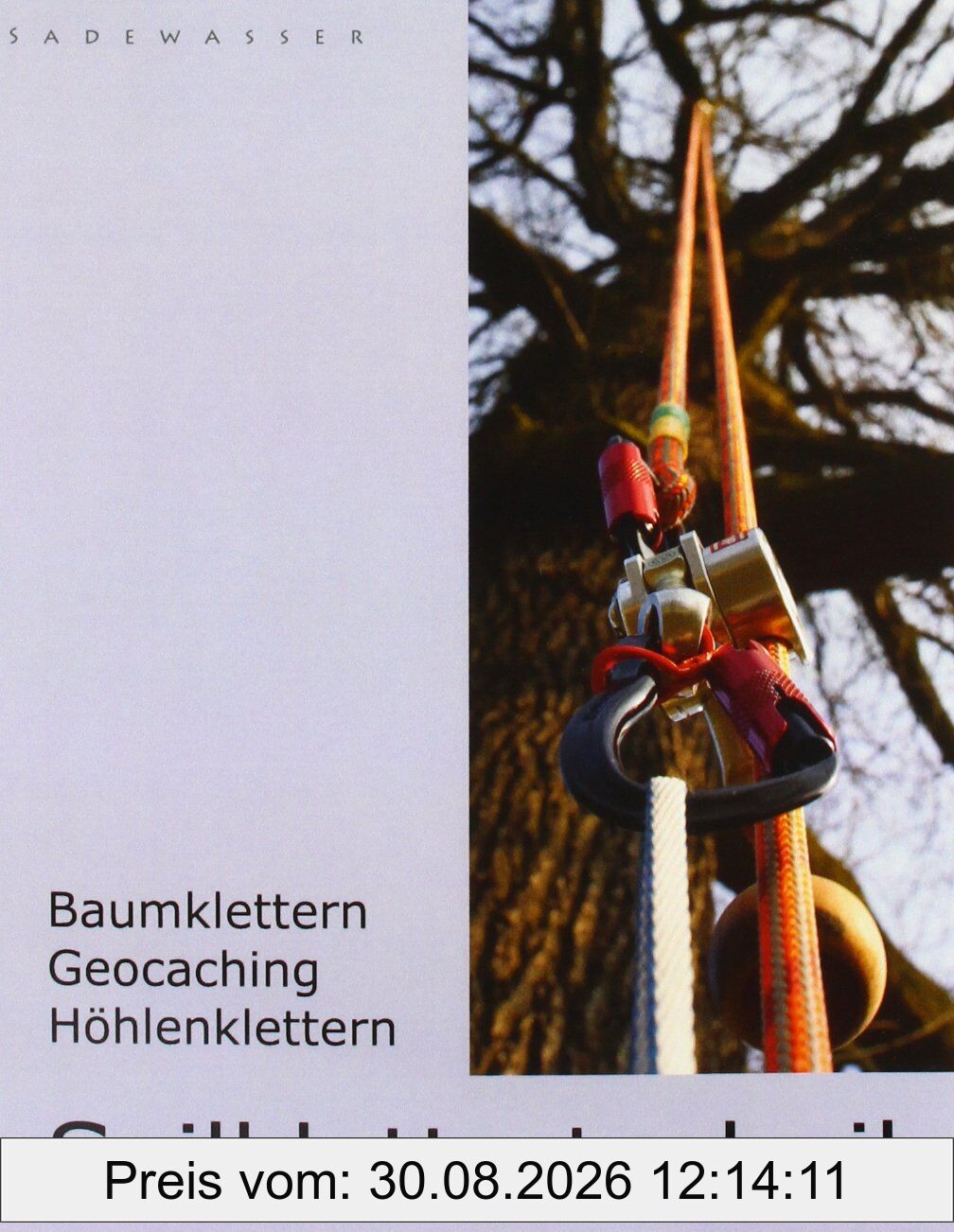Seilklettertechnik: Baumklettern, Geocaching, Höhlenklettern