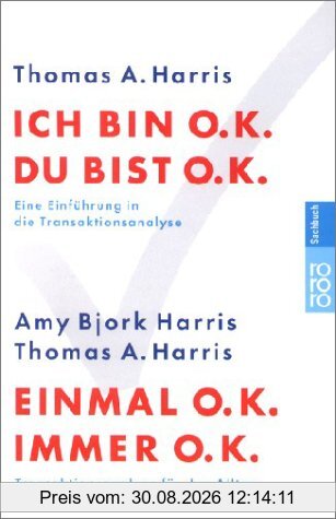 Ich bin o.k. Du bist o.k.