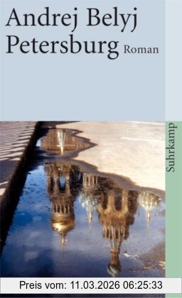 Andrej Belyj Petersburg, Roman In Acht Kapiteln Mit Prolog Und Epilog (suhrkamp Taschenbuch)