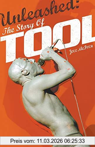 Joel Mciver Unleashed, The Story Of Tool