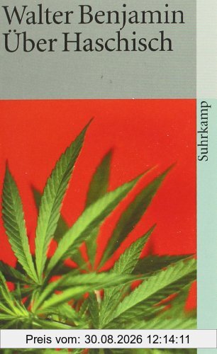 Über Haschisch: Novellistisches, Berichte, Materialien (suhrkamp taschenbuch)