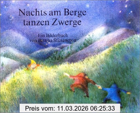 Marianne Garff Nachts Am Berge Tanzen Zwerge, Ein Bilderbuch Mit Versen