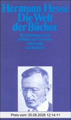 Die Welt der Bücher: Betrachtungen und Aufsätze zur Literatur (suhrkamp taschenbuch)