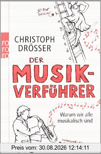Der Musikverführer: Warum wir alle musikalisch sind