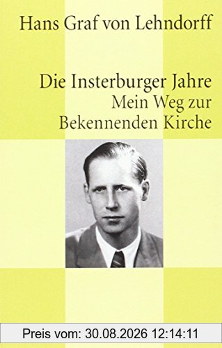 Die Insterburger Jahre: Mein Weg zur Bekennenden Kirche