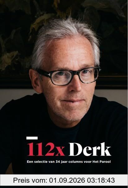 112x Derk: een selectie van 34 jaar columns voor Het Parool