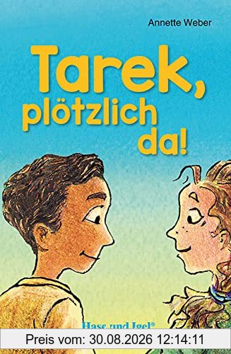 Tarek, plötzlich da!: Neuausgabe