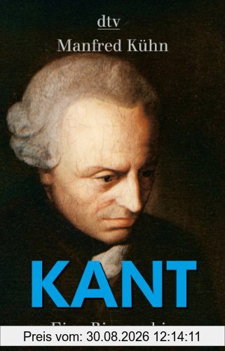 Kant: Eine Biographie