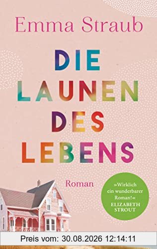 Die Launen des Lebens: Roman