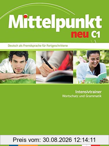 Mittelpunkt neu C1: Intensivtrainer. Wortschatz und Grammatik