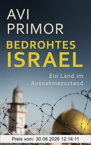 Bedrohtes Israel: Ein Land im Ausnahmezustand