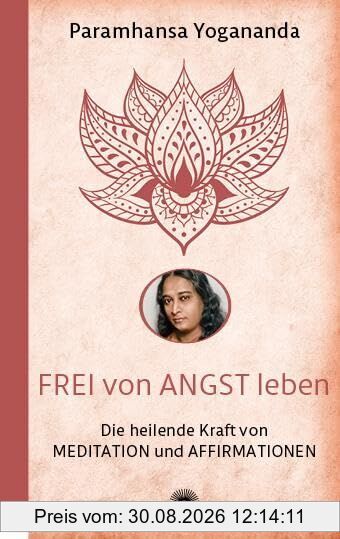 Frei von Angst leben