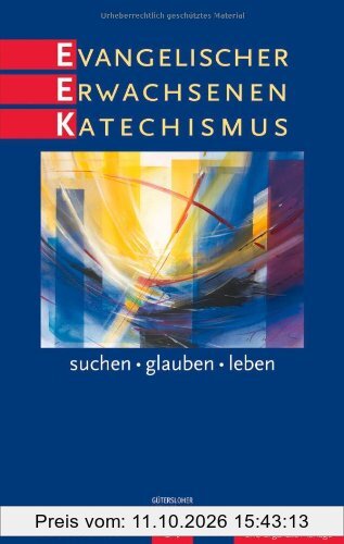 Evangelischer Erwachsenenkatechismus: suchen - glauben - leben
